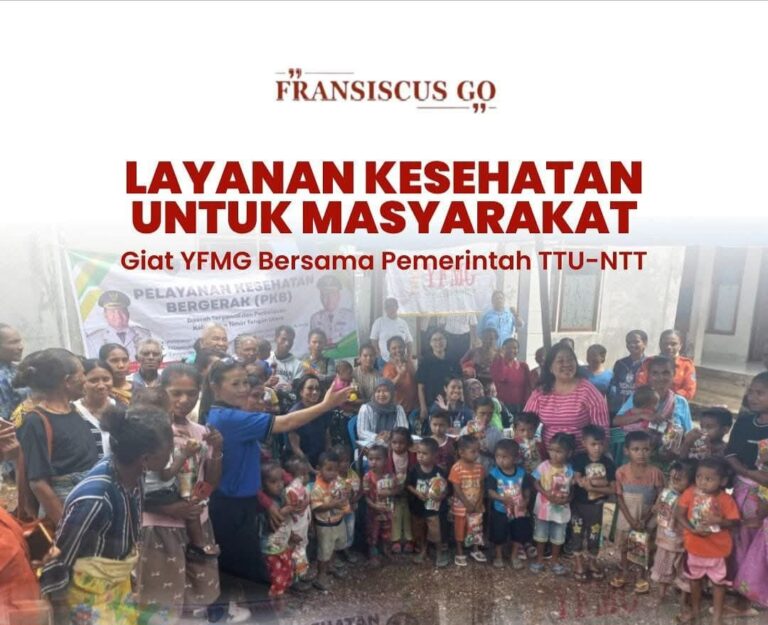 YFMG bersama Pemda TTU Hadirkan Layanan Kesehatan Gratis Bagi Warga Pedesaan